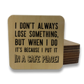 I Don't Always Lose Something Magnet/Drink Coaster