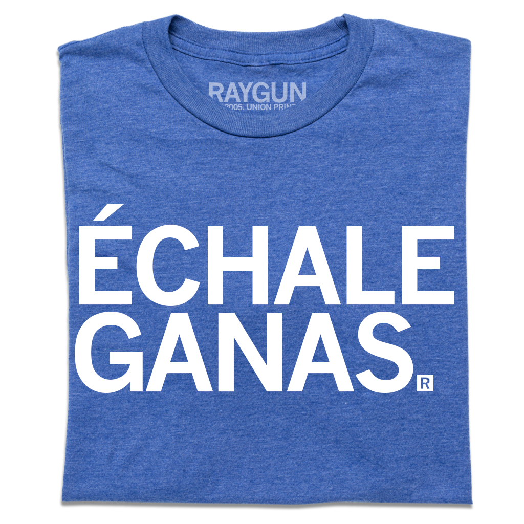 Echale Ganas