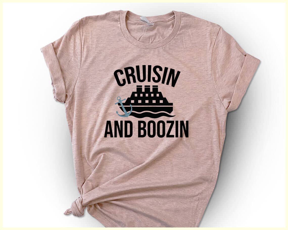 Cruisin and Boozin - Funny Cruise T- Shirt
