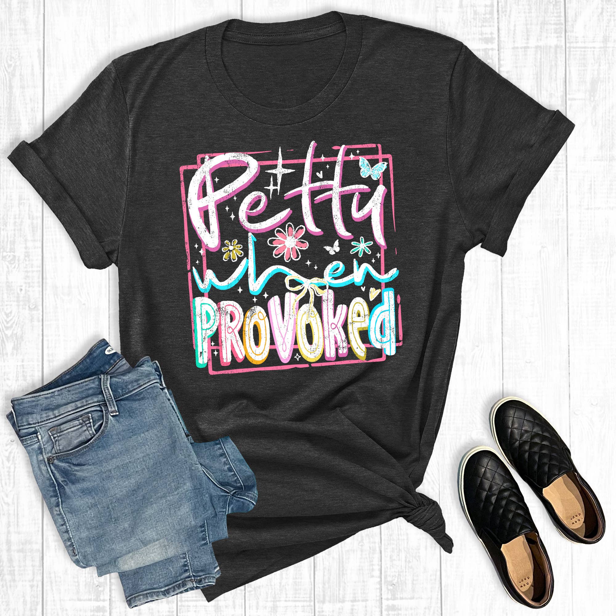 Funny Petty When Provoked Graphic Tee