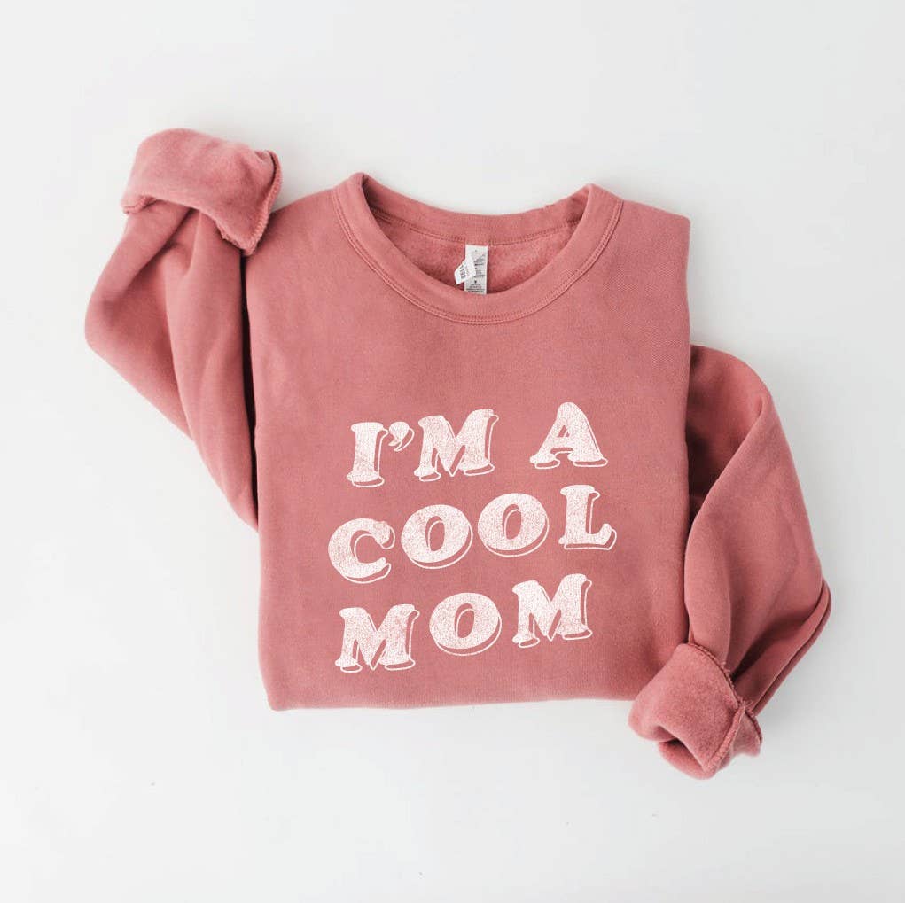 I'm A Cool Mom  Graphic Sweatshirt