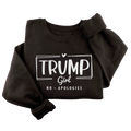 Trump Girl - No Apologies Crewneck - 2926