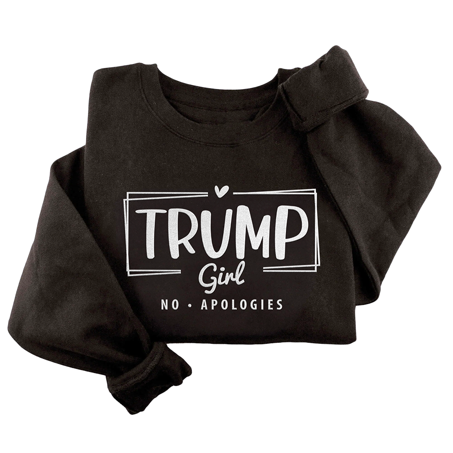 Trump Girl - No Apologies Crewneck - 2926
