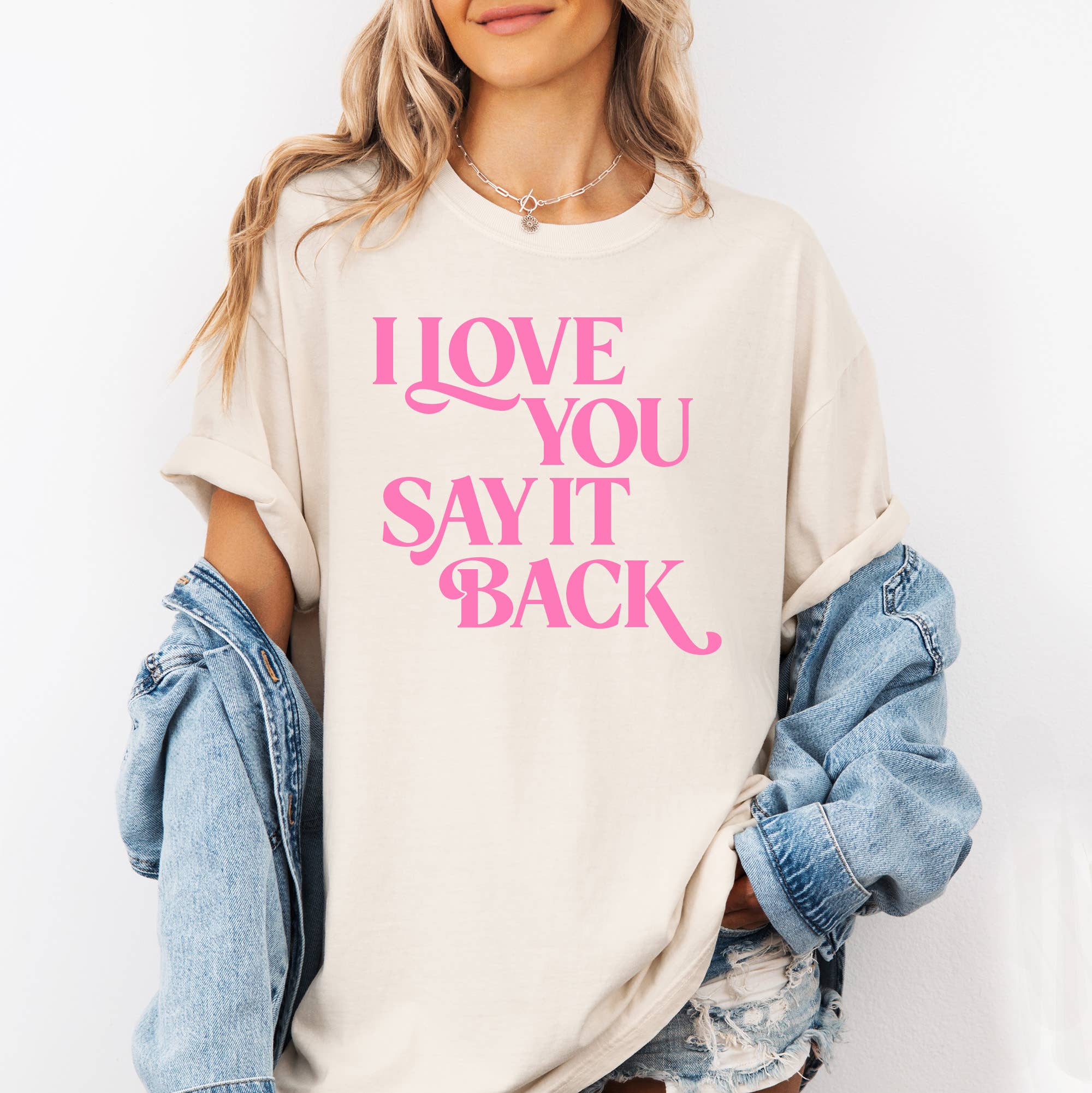 I Love You Say It Back Valentine Tee Funny Graphic Shirt