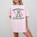 Mentally Exhausted Teddy Bear Mental Health Tshirt