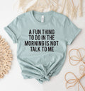 A Fun Thing To Do in the Morning T-Shirt