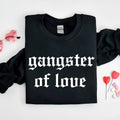 Gangster of Love Sweatshirt - Black, Valentine's Day Shirt