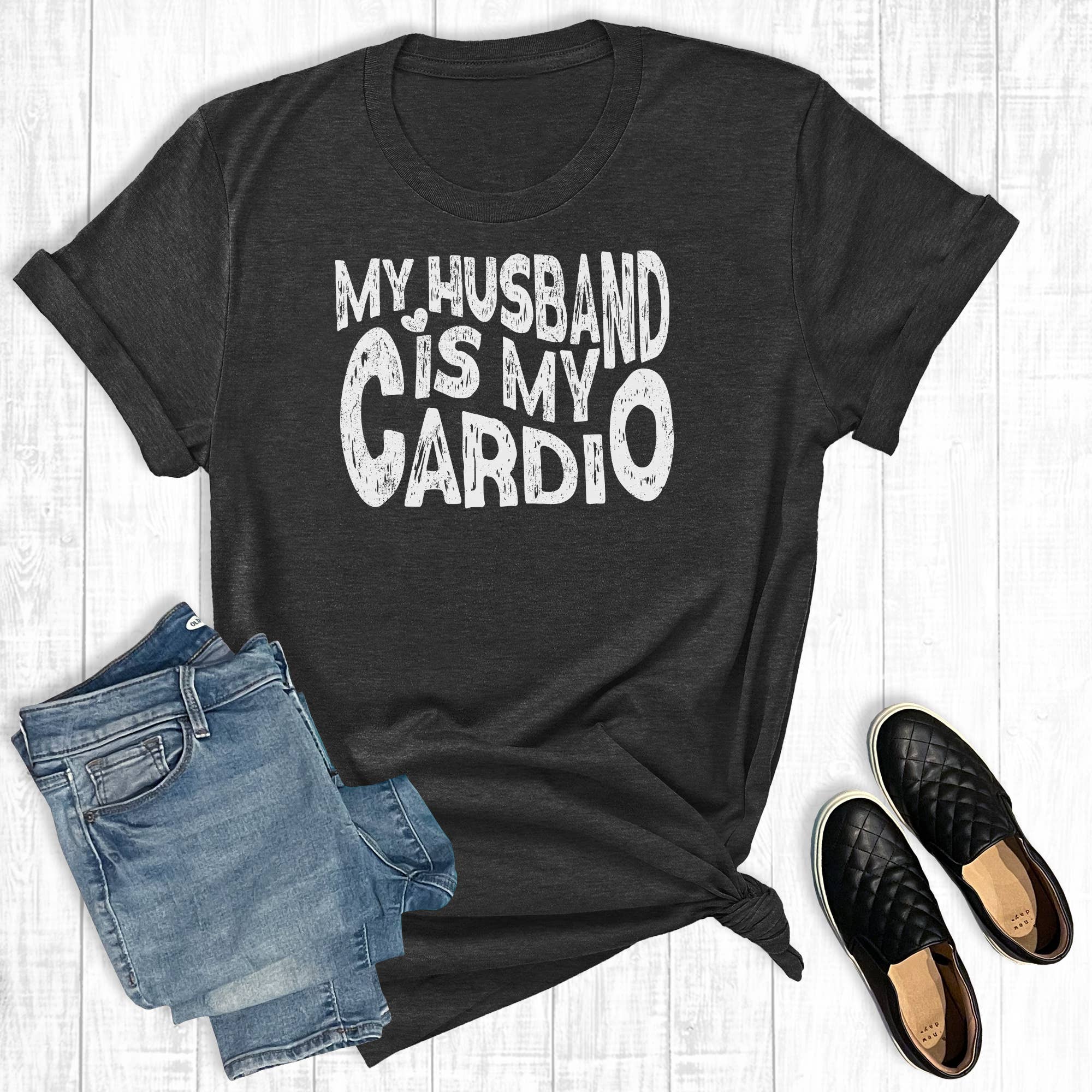 My Husband Is My Cardio Graphic Tee