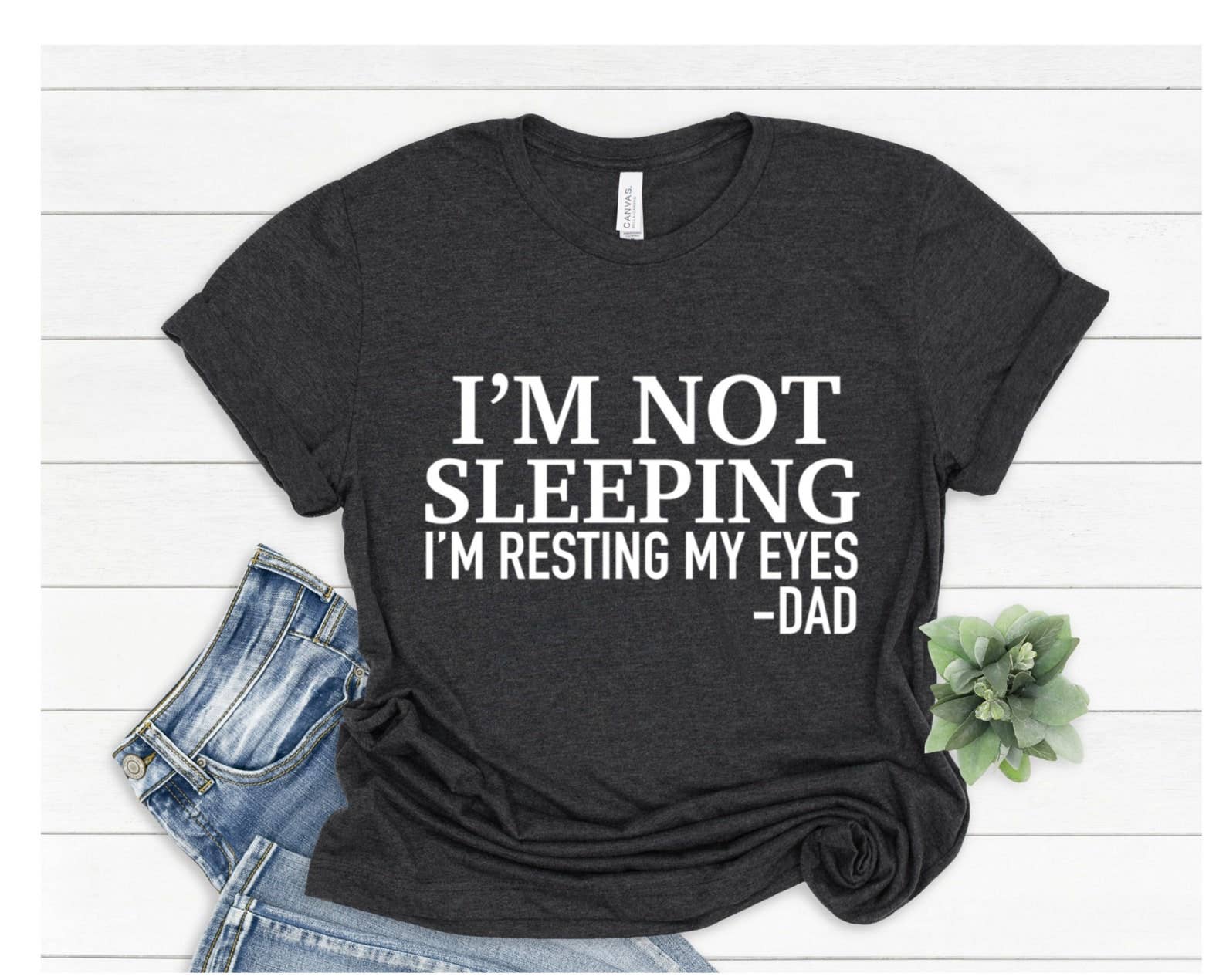 I'm Not Sleeping I'm Resting My Eyes Dad T-Shirt