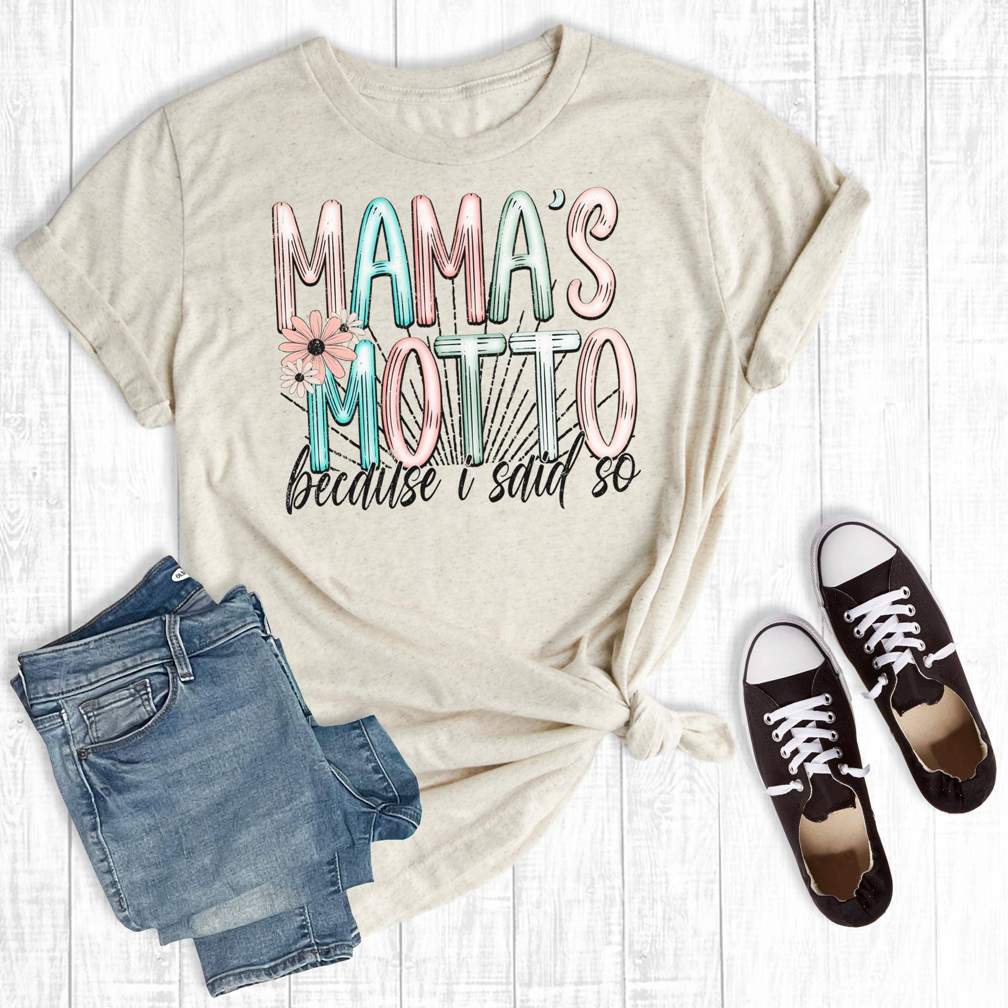 Funny Mamas Moto Because I Said So Graphic Tee