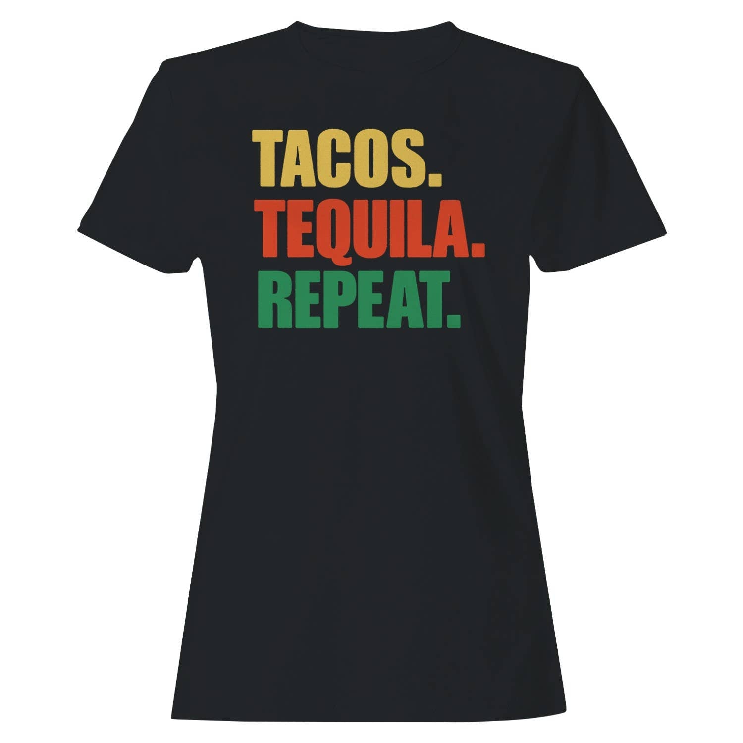 Tacos Tequila Repeat Colorful Quote Women's T-Shirt