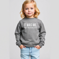 It Was Me Dogs Out Toddler Tees and Sweatshirts
