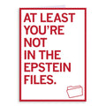 You're Not in the Epstein Files Greeting Card