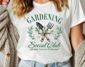 Gardening Social Club - Cute Garden T-Shirt