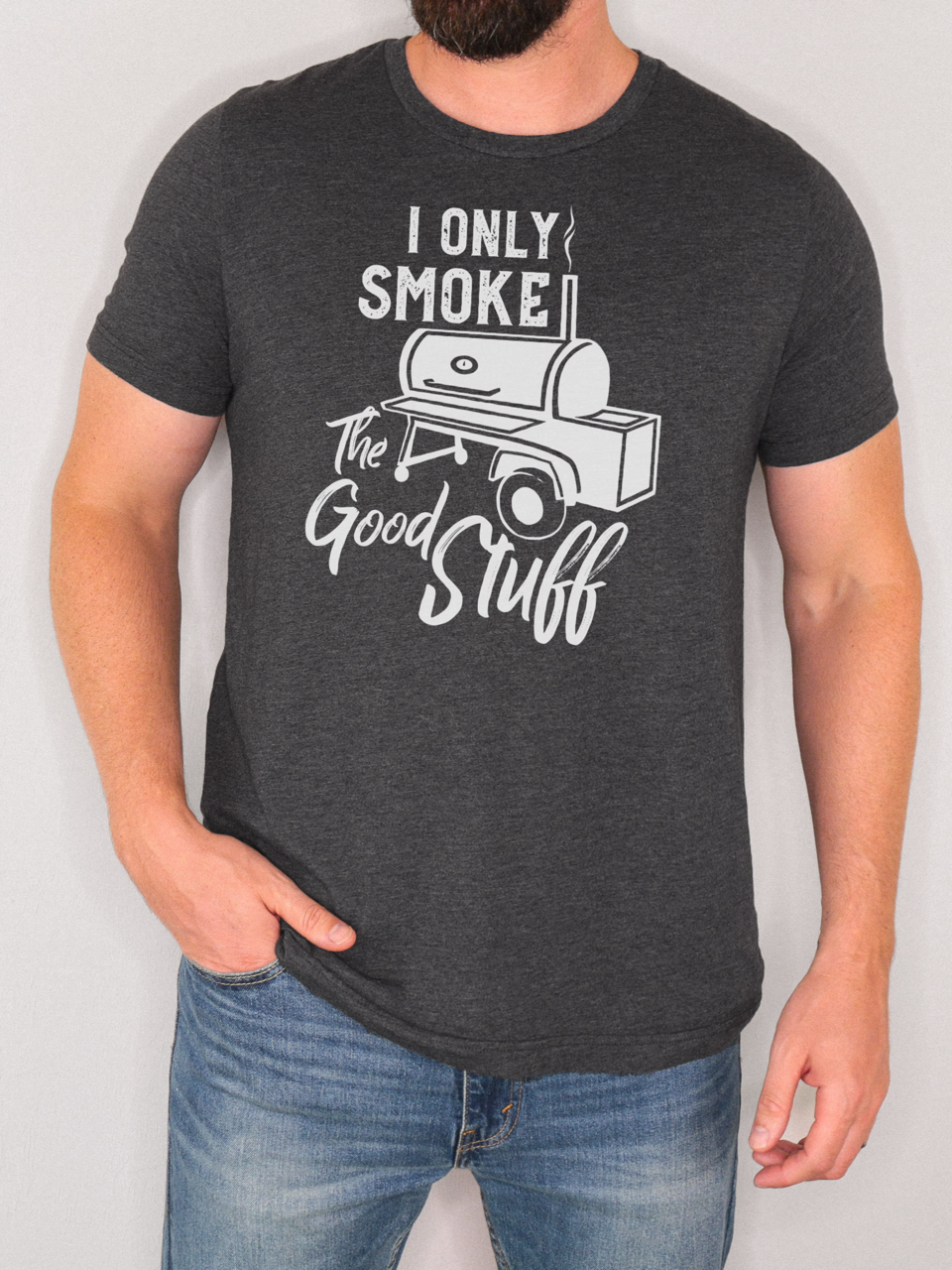 I Only Smoke the Good Stuff T-Shirt