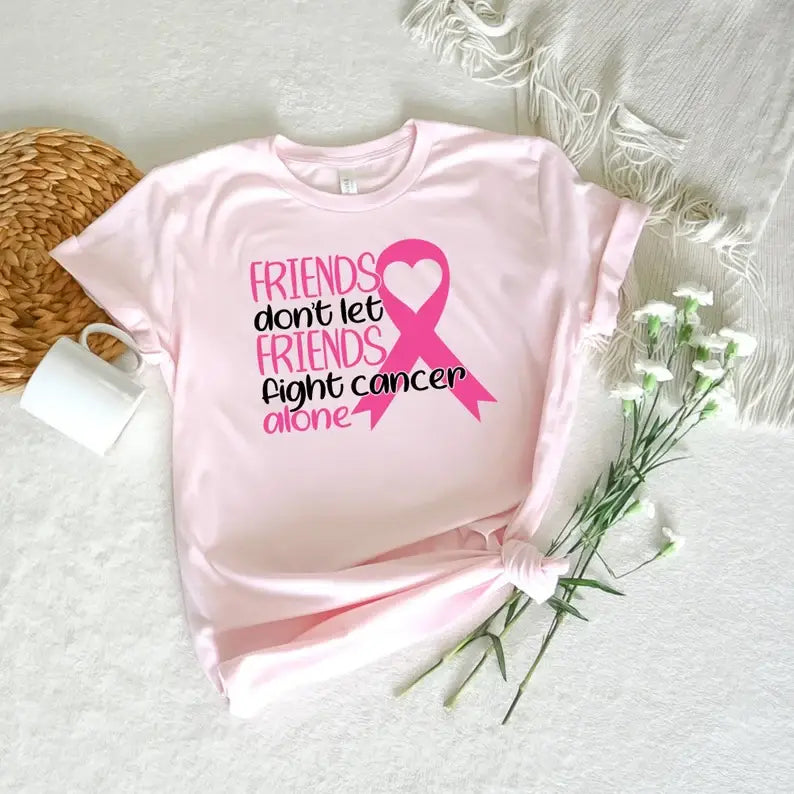 Friends Don't Let Friends Fight Cancer Alone T-Shirt