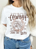 Cowboy Take Me Away Horse Shoe Graphic Tshirts