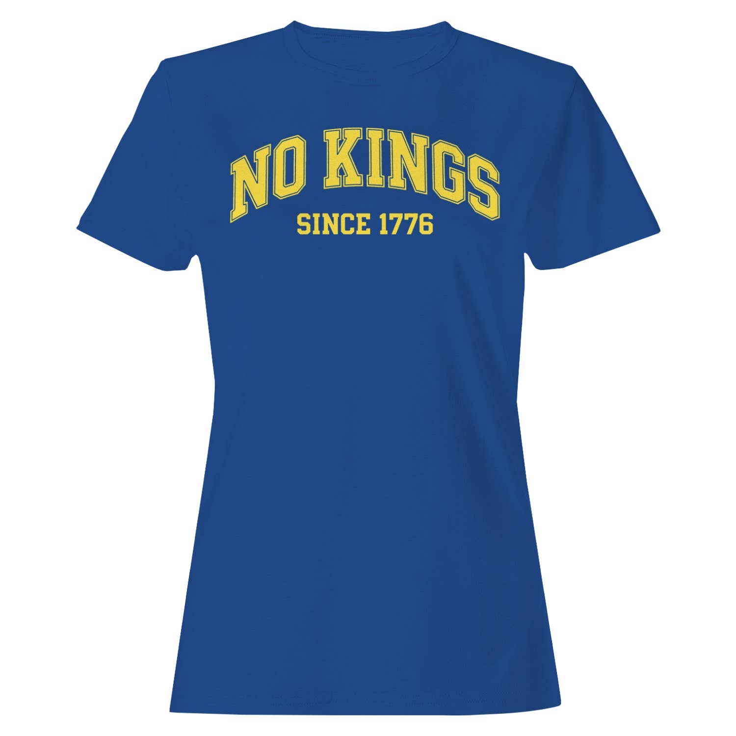 No Kings Since 1776 Women's T-Shirt