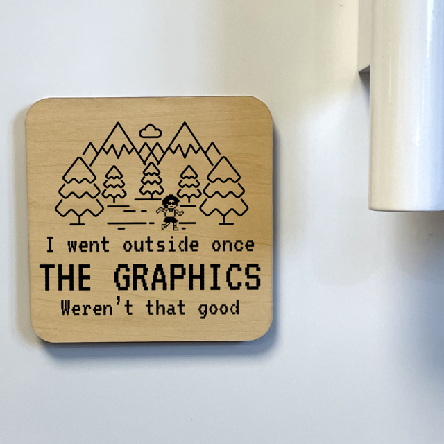I Went Outside Once Magnet/Drink Coaster
