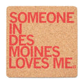 Someone Loves Me Dm Cork Coaster