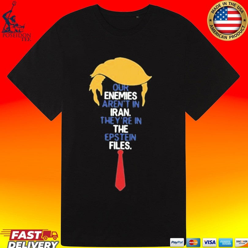 Donald Trump Iran Epstein Files T-shirt