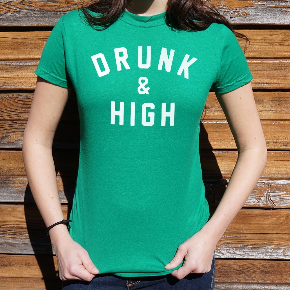 Drunk And High