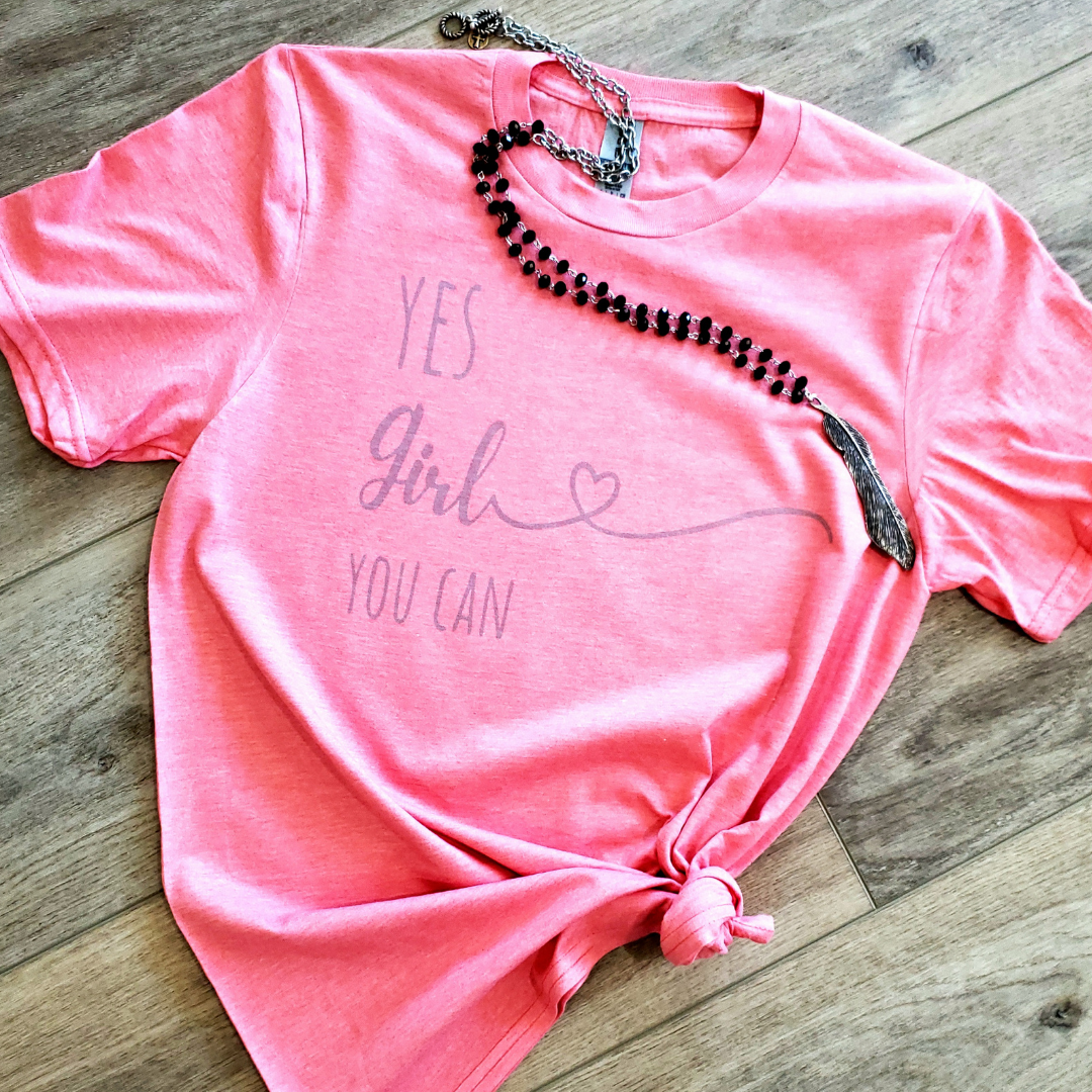 Yes Girl You Can Graphic Tee