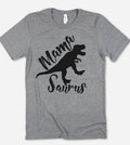 Mama Saurus - Mama Dinosaurs Mom Cute Silly Funny T-Shirt