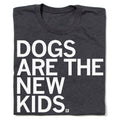 Dogs Are the New Kids