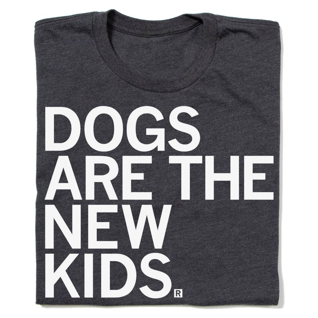 Dogs Are the New Kids