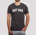 Hot Dad Graphic Shirt, Hot Dad Tee, Father's Day Shirt