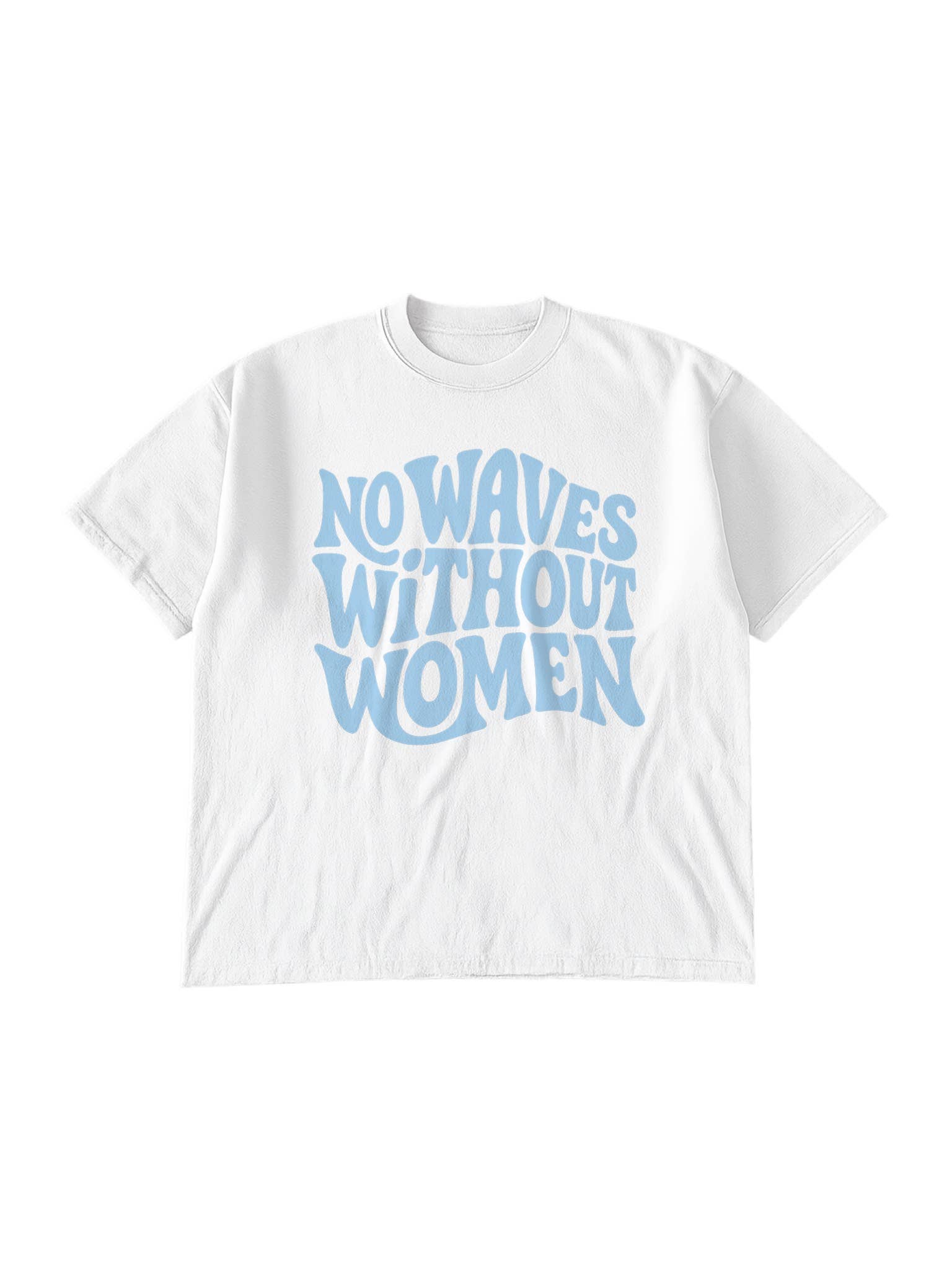 No Waves Without Women Feminist Coastal Graphic Tee - White