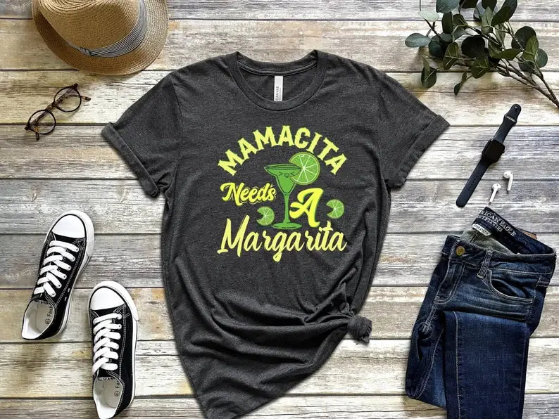 Mamacita Needs A Margarita T-Shirt