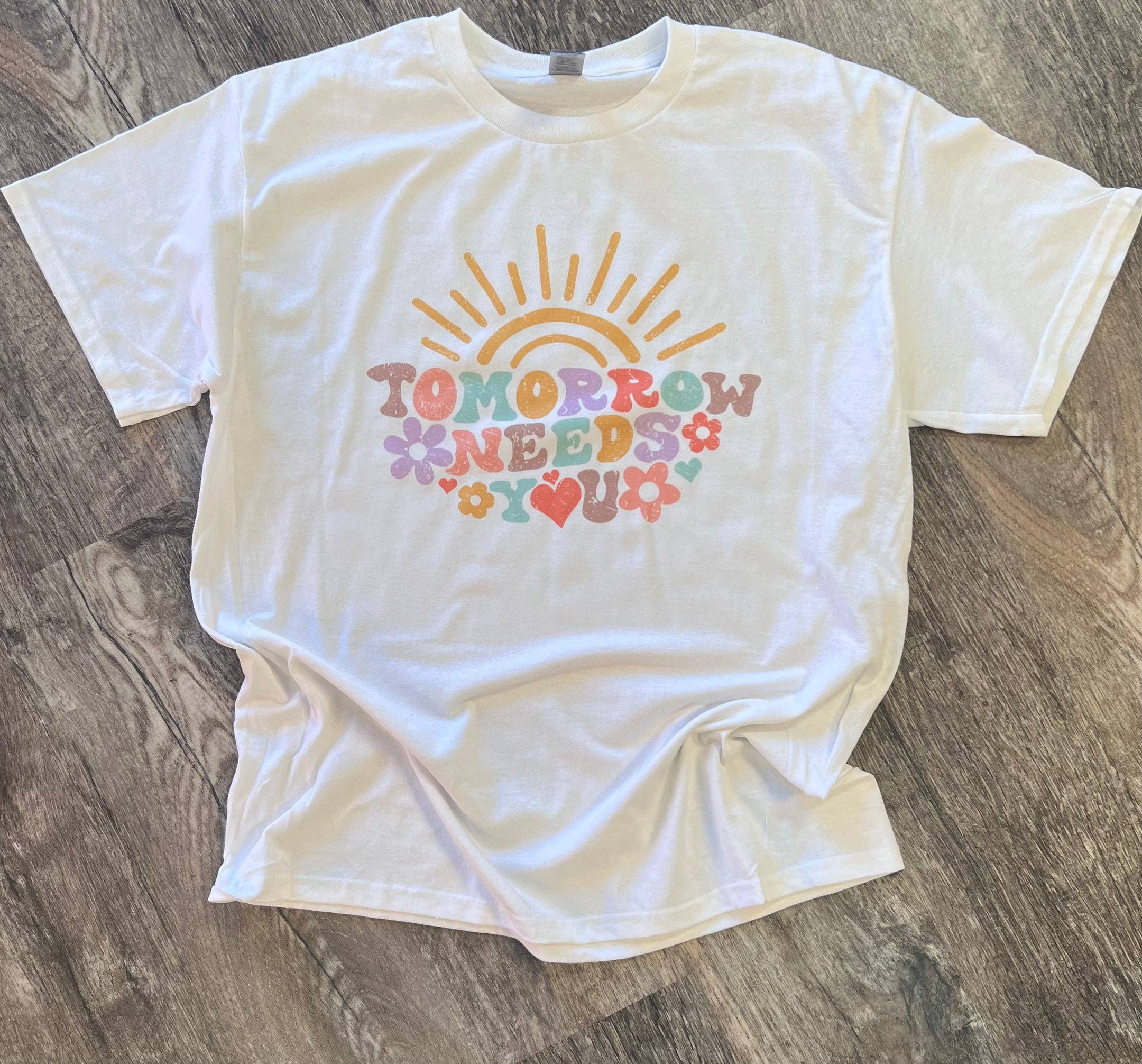 Tomorrow Needs You On White Tee