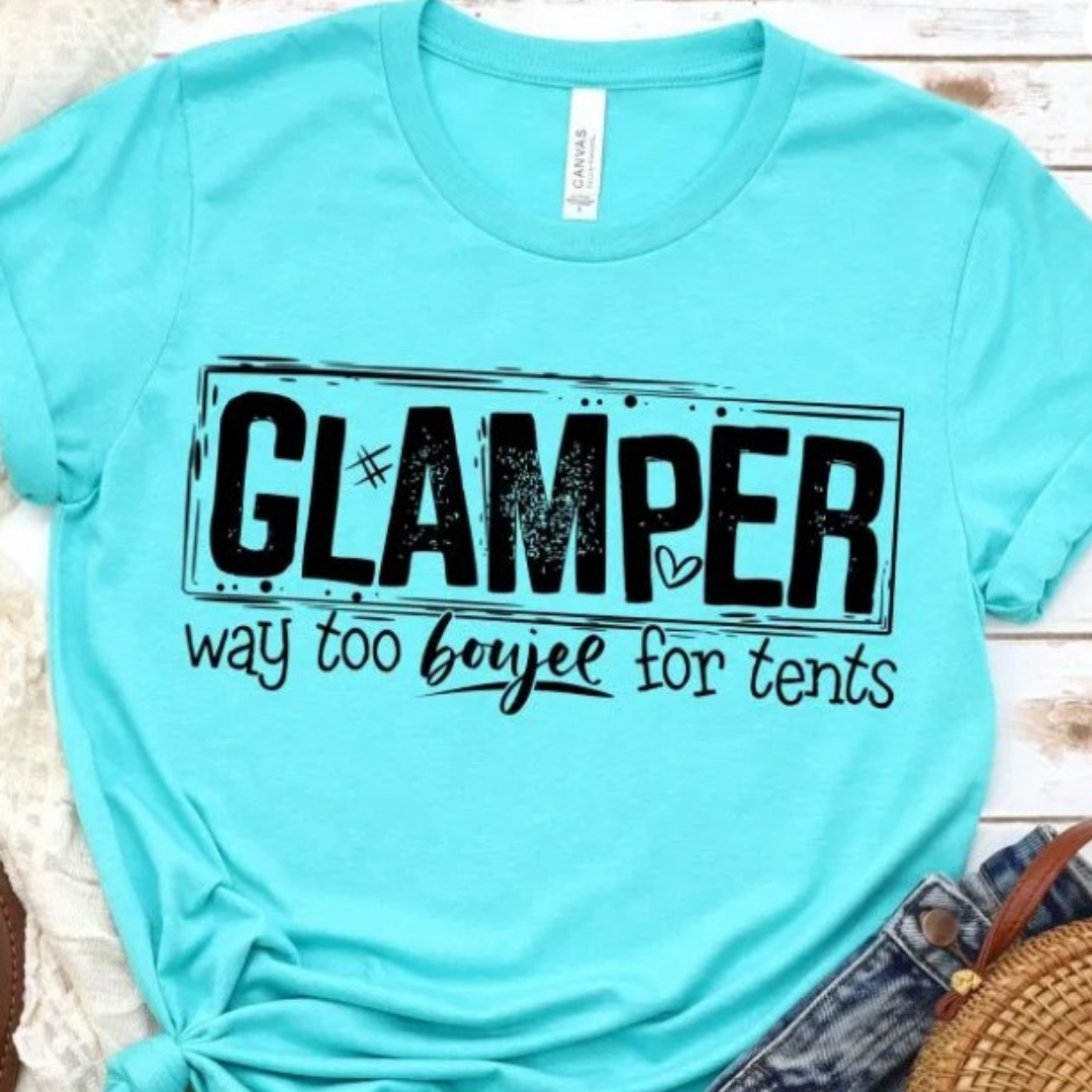 Glamper Way Too Boujee For Tents