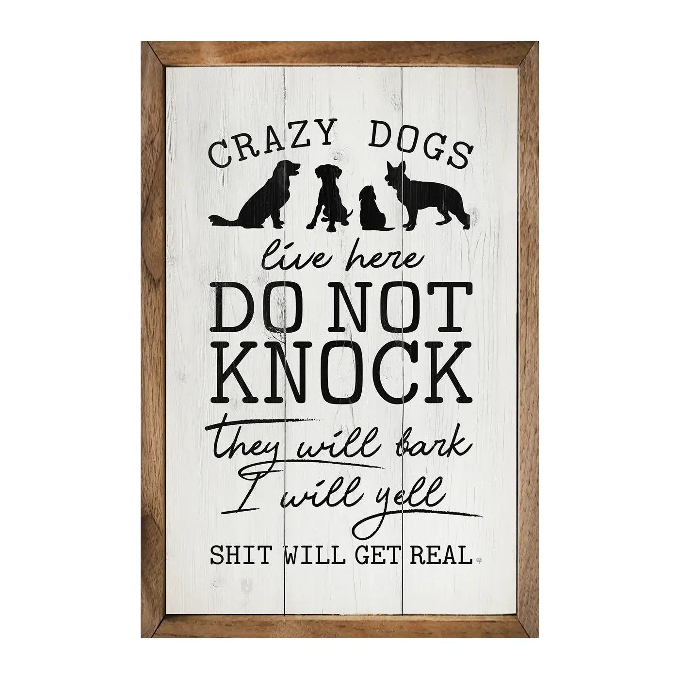 Do Not Knock Crazy Dogs Live Here Whitewash