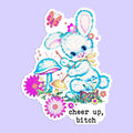 Cheer Up, Bitch Sticker Decal
