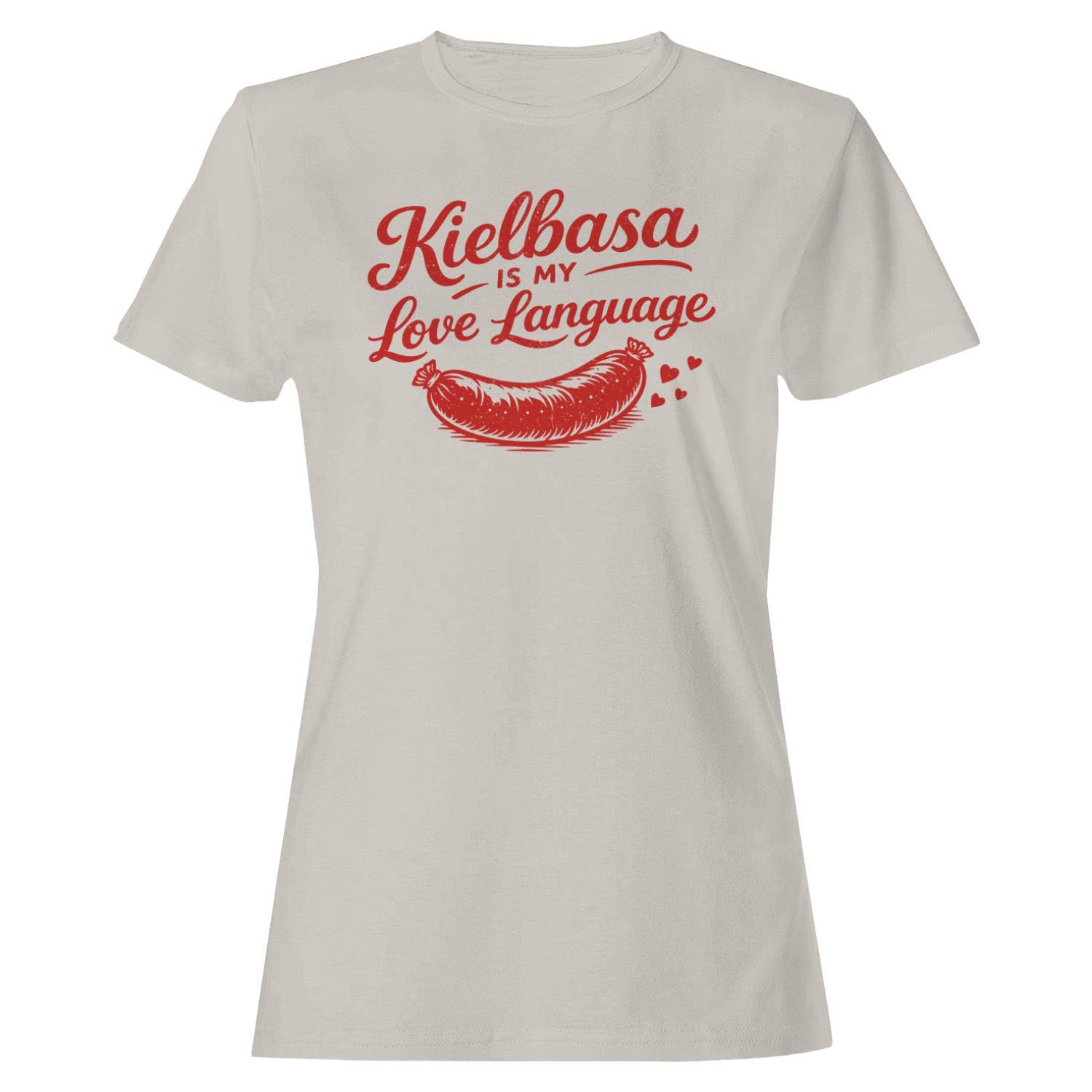 Kielbasa Is My Love Language Women's T-Shirt