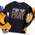 Rise Up and Pray Long Sleeve