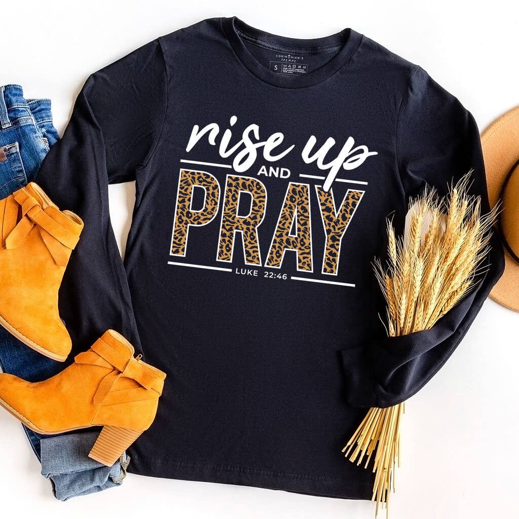 Rise Up and Pray Long Sleeve