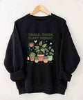 Single Taken Plant Parent Sweatshirt, Valentine’S Day Plant Lover Gift, Funny Plant Mom Crewneck, Houseplant Sweater