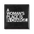 Woman's Place in Charge Metal Magnet