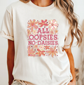 All Oopsies No Daisies Tee