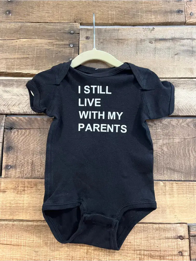 I Still Live with My Parents Baby Onesie