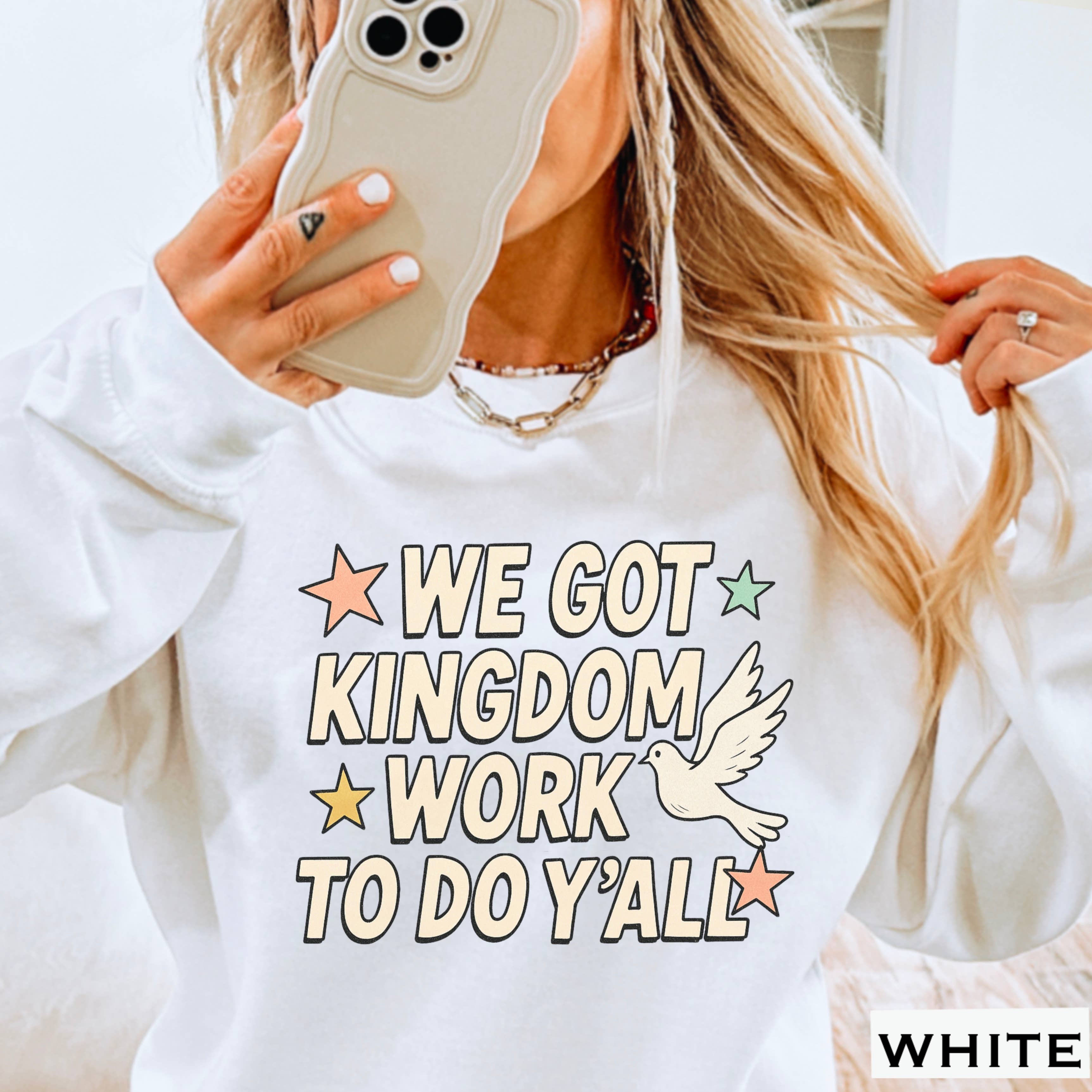 We Got Kingdom Work To Do Ya’Ll Christian Graphic Sweatshirt