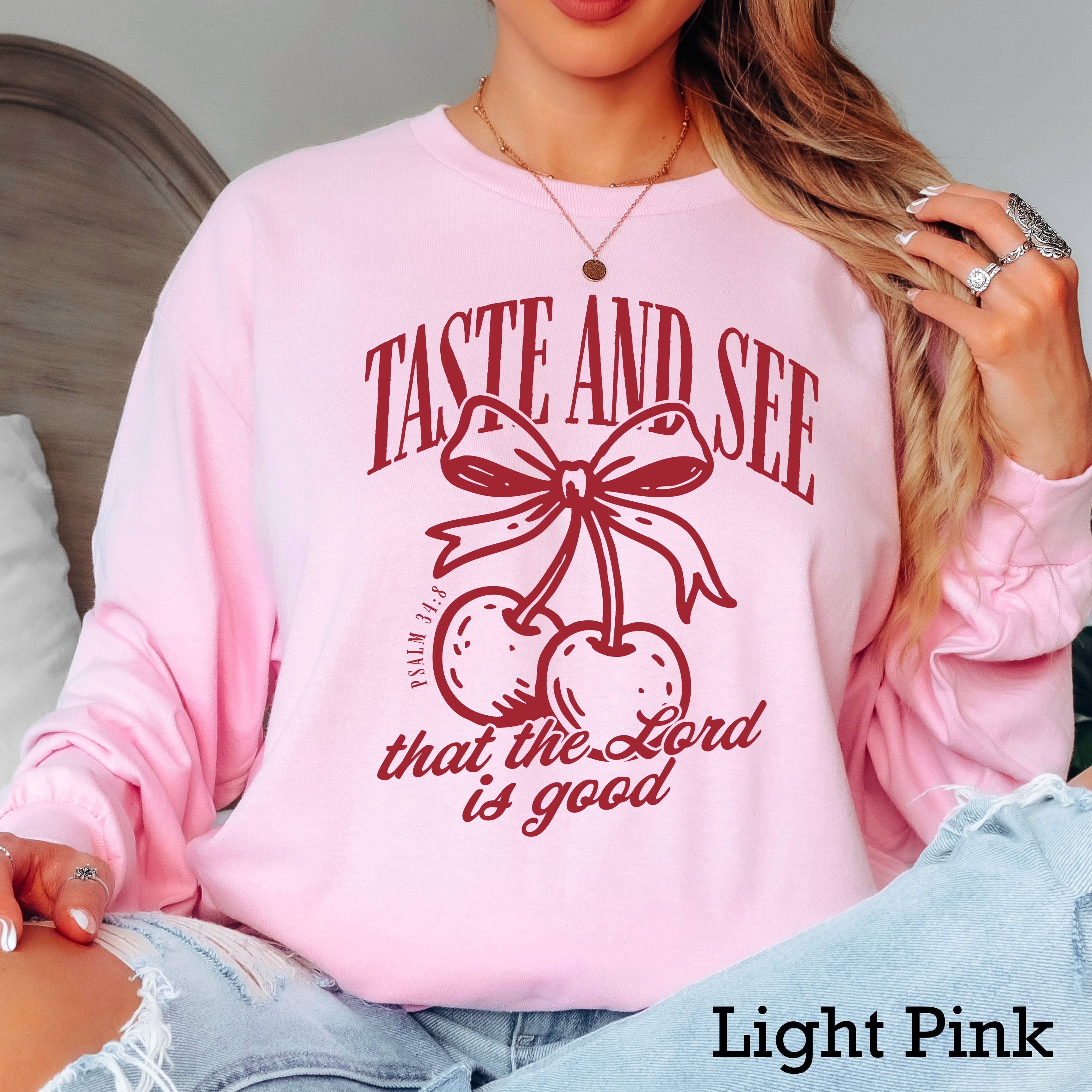 Taste and See That the Lord  Long Sleeve Christian Shirt