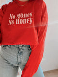 No $ No Honey Feminist Sweatshirt - Red