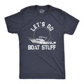 Let's Do Boat Stuff Men's T Shirt