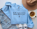 God Is Good Sweatshirt, Be the Good Sweatshirt, Faith Based