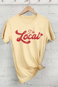 I'm Local Love Graphic Tshirts